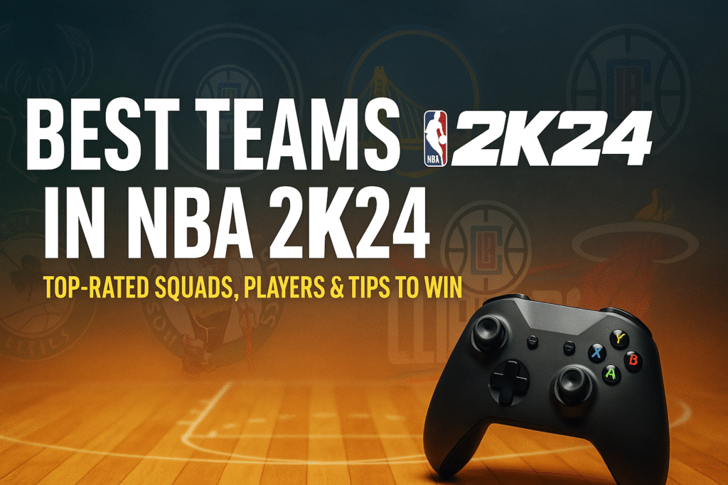Best Teams in NBA 2K24