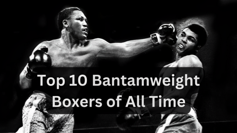 Top 10 Bantamweight Boxers of All Time