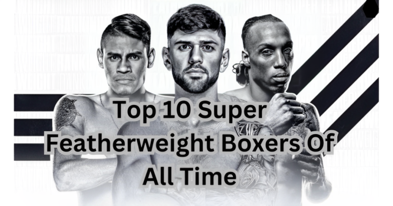 Top 10 super featherweight boxers of all time