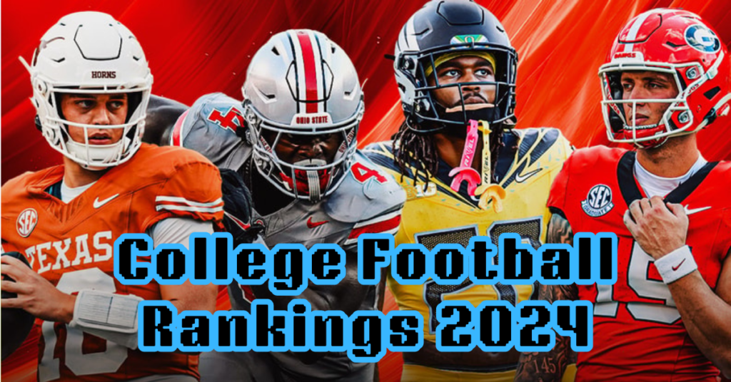 College Football Rankings 2024